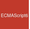 ECMAScript6