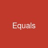 Equals