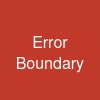 Error Boundary