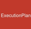 ExecutionPlan