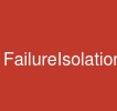 FailureIsolation