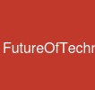 FutureOfTechnology
