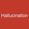 Hallucination