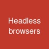 Headless browsers