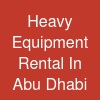 Heavy Equipment Rental In Abu Dhabi