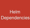 Helm Dependencies