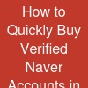 How to Quickly Buy Verified Naver Accounts in 2026