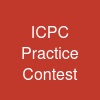 ICPC Practice Contest