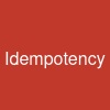 Idempotency