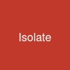 Isolate