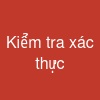 Kiểm tra xác thực