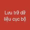 Lưu trữ dữ liệu cục bộ