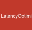 LatencyOptimization