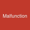 Malfunction