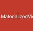 MaterializedView