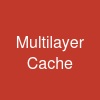 Multi-layer Cache