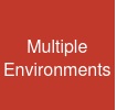 Multiple Environments
