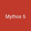 Mythos 5