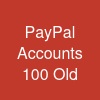 PayPal Accounts - 100% Old