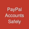 PayPal Accounts Safely