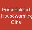 Personalized Housewarming Gifts