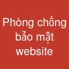 Phòng chống bảo mật website