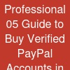 Professional 05 Guide to Buy Verified PayPal Accounts in 2026