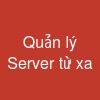 Quản lý Server từ xa