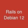 Rails on Debian 12