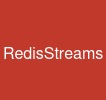 RedisStreams