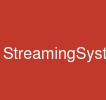 StreamingSystems