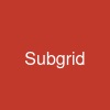Subgrid