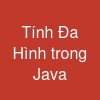 Tính Đa Hình trong Java