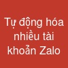 Tự động hóa nhiều tài khoản Zalo