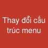 Thay đổi cấu trúc menu