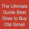 The Ultimate Guide: Best Sites to Buy Old Gmail
