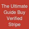 The Ultimate Guide Buy Verified Stripe