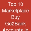 Top 10 Marketplace Buy Go2Bank Accounts In The World