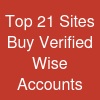 Top 21 Sites Buy Verified Wise Accounts