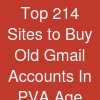 Top 21.4 Sites to Buy Old Gmail Accounts In (PVA & Age