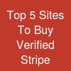 Top 5 Sites To Buy Verified Stripe