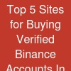 Top 5 Sites for Buying Verified Binance Accounts In Bulk (with features and prices)