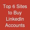 Top 6 Sites to Buy LinkedIn Accounts