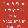 Top 8 Sites to Buy EDU Email Accounts in the US