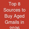 Top 8 Sources to Buy Aged Gmails in 2026