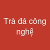 Trà đá công nghệ