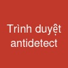 Trình duyệt antidetect