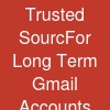 Trusted SourcFor Long Term Gmail Accounts