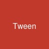 Tween