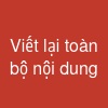 Viết lại toàn bộ nội dung